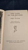 Enid Blyton - The Land of Far-Beyond, Methuen, 1942, First Edition