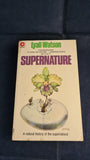 Lyall Watson - Supernature, Coronet Books, 1976, Paperbacks