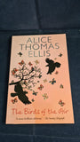 Alice Thomas Ellis - The Birds of the Air, Corsair, 2012, Paperbacks