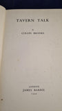 Collin Brooks - Tavern Talk, James Barrie, 1950, Inscribed, Signed, 3 Letters