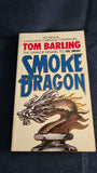 Tom Barling - Smoke Dragon, Corgi Books, 1988, Paperbacks