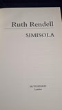 Ruth Rendell - Simisola, Hutchinson, 1994, First Edition