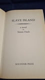 Simon Finch - Slave Island, Souvenir Press, 1984