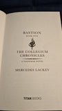 Mercedes Lackey - Bastion, The Collegium Chronicles Book V, Titan Books, 2013, First Edition