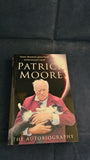 Patrick Moore The Autobiography, Sutton Publishing, 2005, Paperbacks