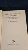 C A Burland - Echoes of Magic, Peter Davies, 1972, First Edition