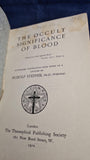 Rudolf Steiner - The Occult Significance of Blood, Theosophical Publishing, 1912