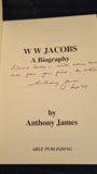 Anthony James - W W Jacobs, A Biography, Able Publishing, 1999, Signed Association copy