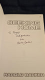 Harold Barker - Seeking Home, Pip-Emma Publications, 2012, Signed