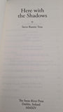 Steve Rasnic Tem - Here with the Shadows, Swan River Press, 2014, Signed Card, Limited First