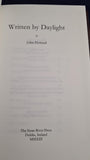 John Howard - Written by Daylight, Swan River Press, 2013, First Edition, Limited, Signed Card