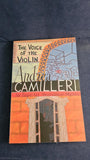 Andrea Camilleri - The Voice of The Violin, Picador, 2006, Paperbacks