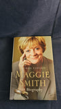 Michael Coveney - Maggie Smith, A Biography, Weidenfeld & Nicolson, 2015