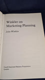 John Winkler - Winkler on Marketing Planning, Cassell, 1972