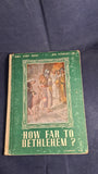 Elfreyda Wightman - New Testament Number 1, How Far To Bethlehem? Lutterworth Press, 1948