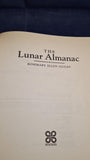 Rosemary Ellen Guiley - The Lunar Almanac, Piatkus, 1991, Paperbacks