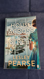 Lesley Pearse - The House Across The Street, Penguin Books, 2019, Paperbacks