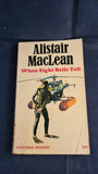 Alistair MacLean - When Eight Bells Toll, Fontana Books, 1968, Paperbacks