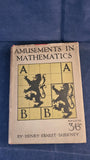 Henry Ernest Dudeney - Amusements in Mathematics, Thomas Nelson, 1917, First Edition