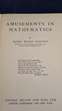 Henry Ernest Dudeney - Amusements in Mathematics, Thomas Nelson, 1917, First Edition