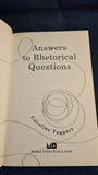 Caroline Taggart - Answers to Rhetorical Questions, Michael O'Mara Books, 2017, Paperbacks