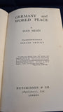 Sven Hedin - Germany and World Peace, Hutchinson, 1937, First Edition