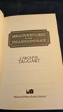 Caroline Taggart - Misadventures in the English Language, Michael O'Mara, 2016, First Edition