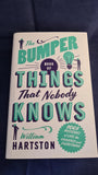 William Hartston - The Bumper Book of Things That Nobody Knows, Atlantic Books, 2017