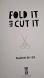 Naomi Shiek - Fold It & Cut It, Running Press, 2016