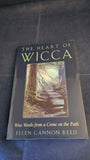 Ellen Cannon Reed - The Heart of Wicca, Samuel Weiser, 2000, Inscribed, Signed, Paperbacks