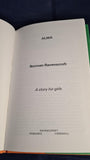 Norman Ravenscroft - Alma, A story for girls, 1991, First Edition