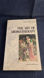 Robert Tisserand - The Art of Aromatherapy, C W Daniel, 1993, Paperbacks