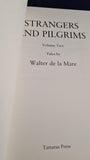 Walter de la Mare - Strangers and Pilgrims, Volume 1 & 2, Tartarus Press, 2022