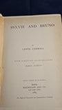 Lewis Carroll - Sylvie and Bruno & Sylvie and Bruno Concluded, Macmillan, 1889 & 1898