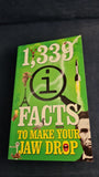 John Lloyd - 1,339 QI Facts, To Make Your Jaw Drop, Faber & Faber, 2016, Paperbacks