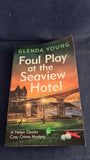 Glenda Young - Foul Play at the Seaview Hotel, Headline, 2023, Paperbacks