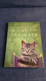 Celia Haddon - 100 Ways for A Cat To Train Its Human, Hodder & Stoughton, 2001, Paperbacks
