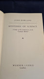 John Rowland - Mysteries of Science, Werner Laurie, 1955, First Edition, Inscribed, Signed
