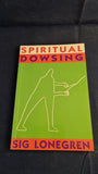 Sig Lonegren - Spiritual Dowsing, Gothic Image, 1996, Paperbacks