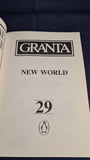Bill Buford - Granta 29, Jonathan Raban - New World, Winter 1989, Granta Publications