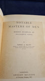 Edwin A Pratt - Notable Masters of Men, Andrew Melrose, no date