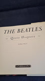 Arthur Davis- The Beatles Quote Unquote, Parragon, 1994, First Edition