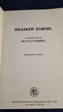 Manly P Hall - Shadow Forms, Philosophical Research Society, 1979, Thomas Ligotti Signature