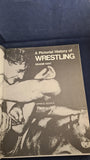 Graeme Kent - A Pictorial History of Wrestling, Spring Books, 1968