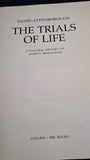 David Attenborough - The Trails of Life, Collins BBC, 1990, First Edition