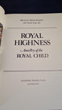 Iain Moncreiffe - Royal Highness, Ancestry of the Royal Child, Hamish Hamilton, 1982, First Edition