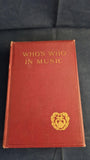 H Saxe Wyndham & G L'Epine - Who's Who in Music, Sir Isaac Pitman, 1913