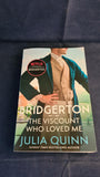 Julia Quinn - Bridgerton, The Viscount Who Loved Me, Piatkus, 2021, Paperbacks