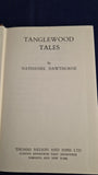 Nathaniel Hawthorne - Tanglewood Tales, Thomas Nelson, no date