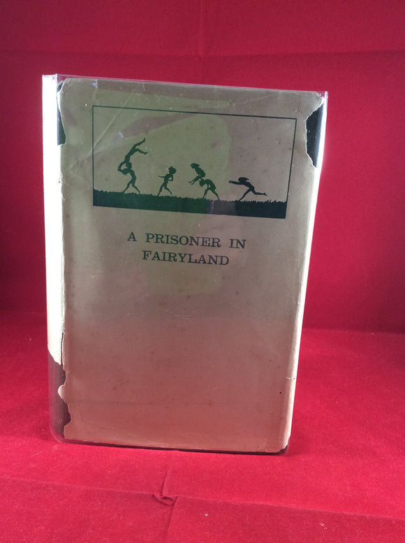 Algernon Blackwood - A Prisoner in Fairyland, Macmillan & Co 1913, 1st Edition